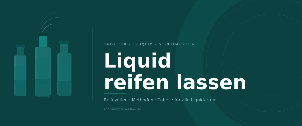 Liquid reifen lassen: Reifezeiten, Methoden und Tabelle
