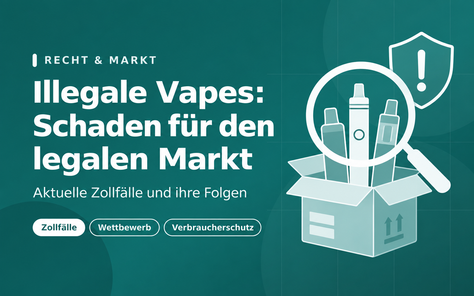 Illegale Vapes: Aktuelle Zollfälle und die Folgen für den regulierten Markt