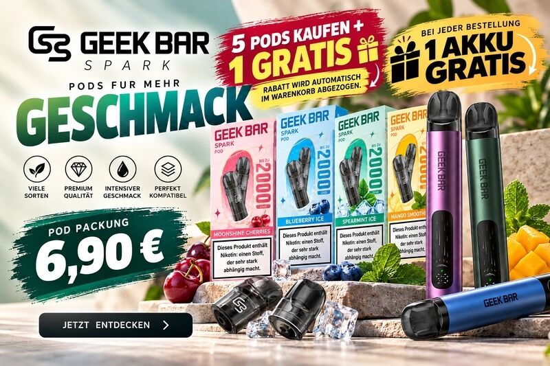 Geek Bar Spark Pods für 6,90 Euro – 5 Pods kaufen, 1 gratis und Akku gratis bei jeder Bestellung